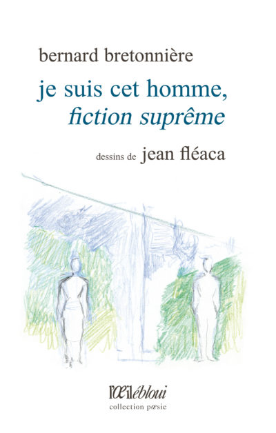 Couverture de Je suis cet homme, fiction suprême de Bernard Bretonnière