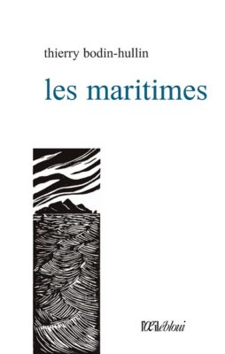 les maritimes thierry bodin-hullin